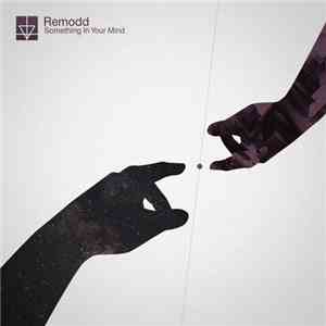 Remodd - Something In Your Mind flac album