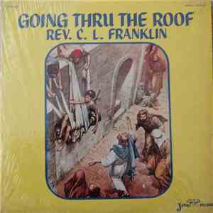 Rev. C.L. Franklin - Going Thru The Roof flac album
