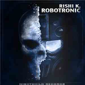 Rishi K. - Robotronic flac album
