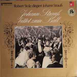 Robert Stolz And His Symphony Orchestra - Johann Strauss Bittet Zum Ball flac album