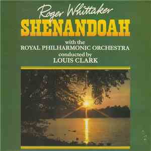 Roger Whittaker With The The Royal Philharmonic Orchestra - Shenandoah flac album