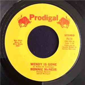 Ronnie McNeir - Wendy Is Gone / Give Me A Sign flac album