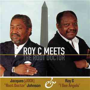 Roy C  Meets The Root Doctor - I See Angels flac album