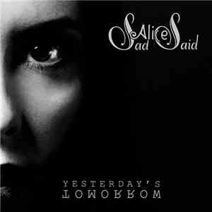Sad Alice Said - Yesterday's Tomorrow flac album