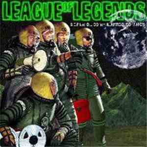 Scha Dara Parr Feat. Dev Large, CQ - League Of Legends flac album
