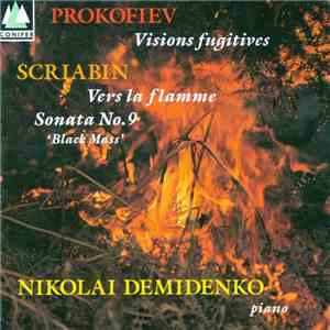 Scriabin / Prokofiev, Nikolai Demidenko - Vers La Flamme, Sonata No. 9 'Black Mass' / Visions Fugitives flac album