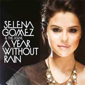 Selena Gomez & The Scene - A Year Without Rain flac album
