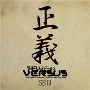 Sifu VERSUS - 正義 Seigi flac album