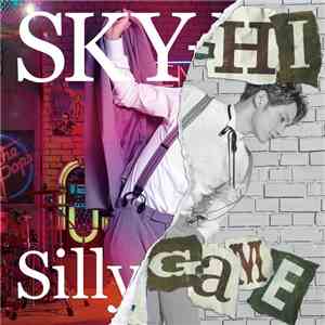 SKY-HI  - Silly Game flac album