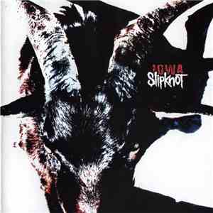 Slipknot - Iowa flac album