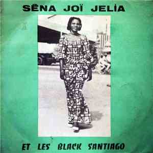 Sêna Joï Jélia Et Les Black Santiago - Fi Na Moinde flac album