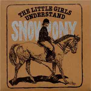 Snowpony - The Little Girls Understand flac album