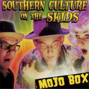 Southern Culture On The Skids - Mojo Box flac album