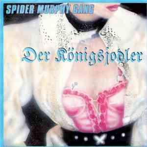 Spider Murphy Gang - Der Königsjodler flac album
