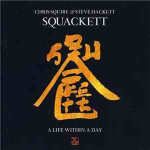 Squackett - A Life Within A Day flac album
