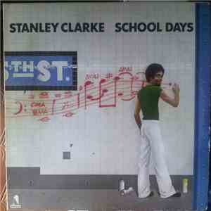 Stanley Clarke - School Days flac album