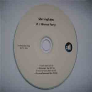 Ste Ingham - If U Wanna Party flac album