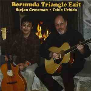 Stefan Grossman, Tokio Uchida - Bermuda Triangle Exit flac album