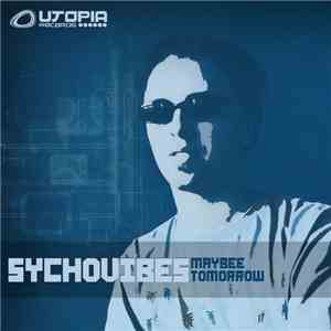 Sychovibes - Maybee Tomorrow flac album