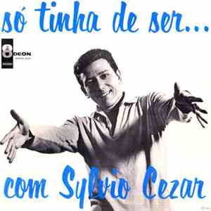 Sylvio Cezar - Só Tinha De Ser...Com Sylvio Cezar flac album