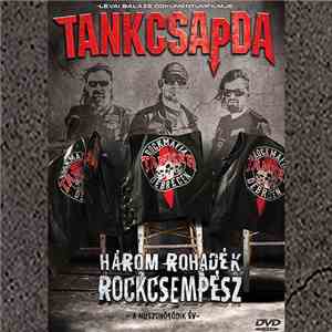 Tankcsapda - Három Rohadék Rocksempész - A Huszonötödik Év flac album