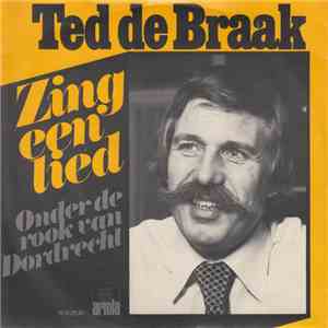 Ted de Braak - Zing Een Lied flac album