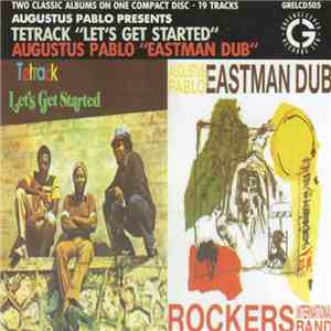 Tetrack, Augustus Pablo - Let's Get Started / Eastman Dub flac album