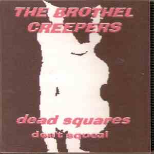 The Brothel Creepers - Dead Squares Don't Squeal flac album