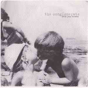 The Conglomerate  - Hold Your Breath flac album