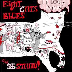 The Deadly Poison - Eight Cats Blues flac album
