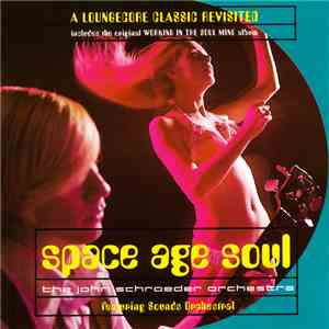The John Schroeder Orchestra Featuring Sounds Orchestral - Space Age Soul flac album