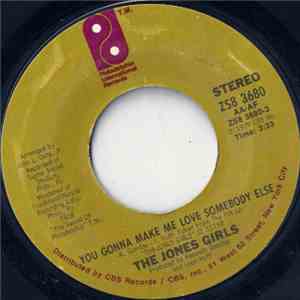 The Jones Girls - You Gonna Make Me Love Somebody Else / Who Can I Run To flac album