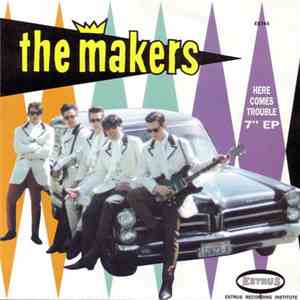 The Makers - Here Comes Trouble 7" EP flac album