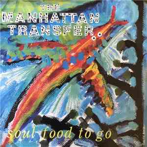 The Manhattan Transfer - Soul Food To Go flac album