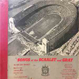 The Ohio State University Marching Band, Symphonic Choir, Men's Glee Club - Songs Of The Scarlet And Gray flac album