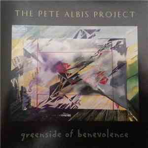 The Pete Albis Project - Greenside of Benevolence flac album