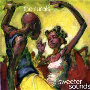 The Rurals - Sweeter Sounds flac album