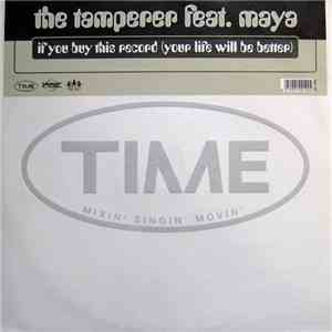 The Tamperer Feat. Maya - If You Buy This Record (Your Life Will Be Better) flac album