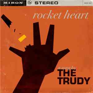 The Trudy - Rocket Heart flac album