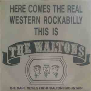 The Waltons - Here Comes The Real Western Rockabilly This Is The Waltons flac album