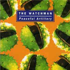 The Watchman - Peaceful Artillery flac album