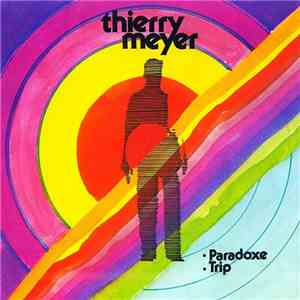 Thierry Meyer - Paradoxe / Trip flac album