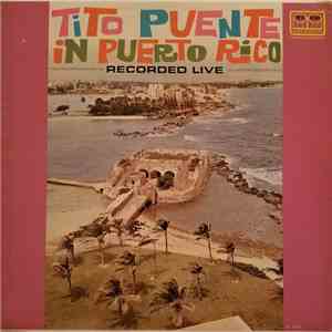 Tito Puente - Tito Puente In Puerto Rico - Recorded Live flac album