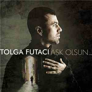 Tolga Futacı - Aşk Olsun flac album