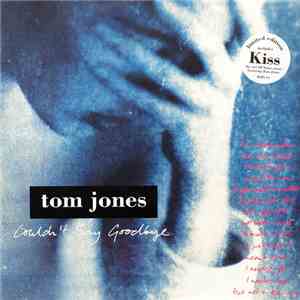 Tom Jones - Couldn't Say Goodbye flac album
