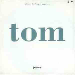 Tom Jones - I'm Not Feeling It Anymore flac album