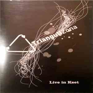 Triangulizona - Live In KSET flac album