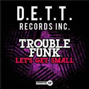 Trouble Funk - Let's Get Small flac album