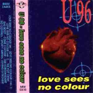 U96 - Love Sees No Colour flac album