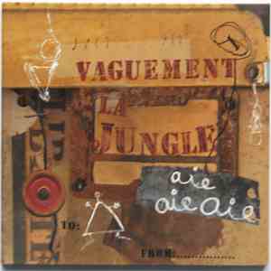 Vaguement La Jungle - Aie Aie Aie flac album